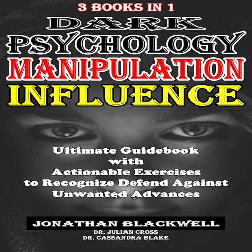 3 Books in 1 Dark Psychology Manipulation Influence by Jonathan Blackwell