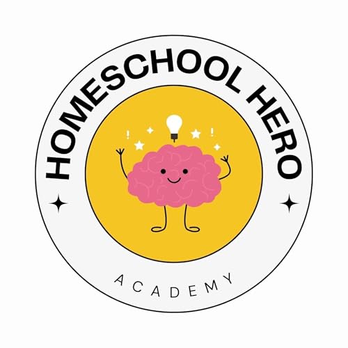 Homeschool Hero Academy Podcast by Tom Crossley