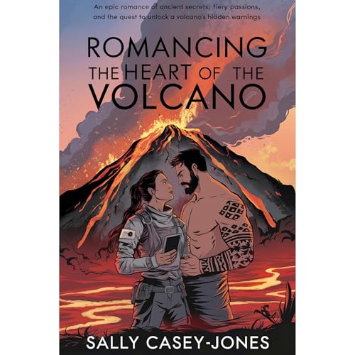Romancing the Heart of the Volcano