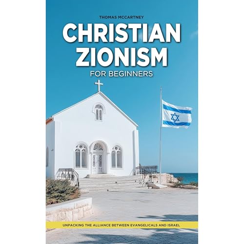 Christian Zionism for Beginners by Thomas McCartney