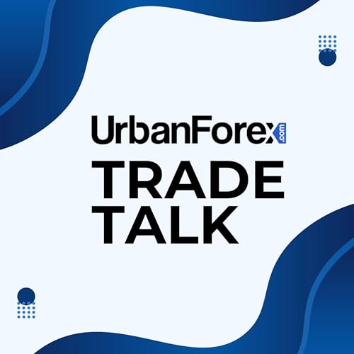Urban Forex: Trade Talk by Urban Forex 