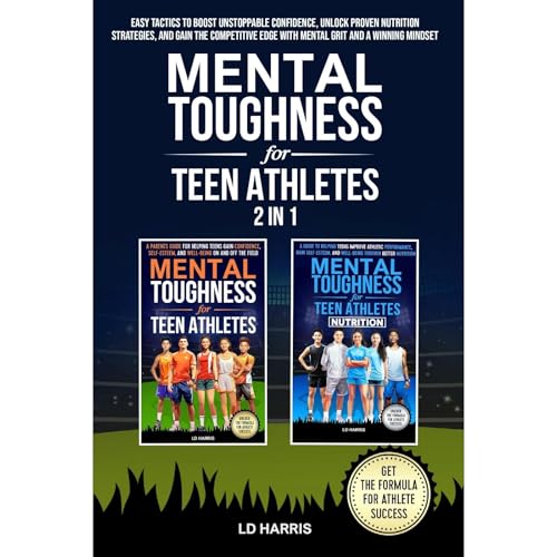 Mental Toughness for Teen Athletes 2 in 1