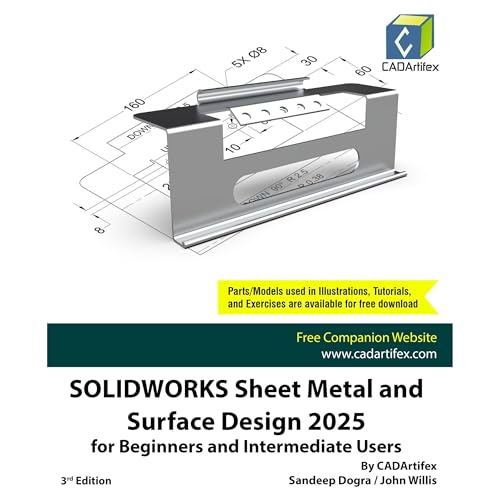SOLIDWORKS Sheet Metal and Surface Design 2025 for Beginners and Intermediate Users