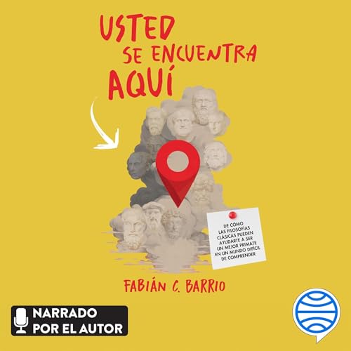 Usted se encuentra aquí by Fabián C. Barrio