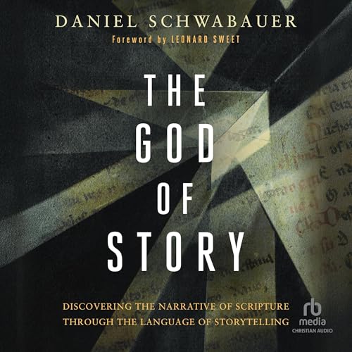 The God of Story by Daniel Schwabauer