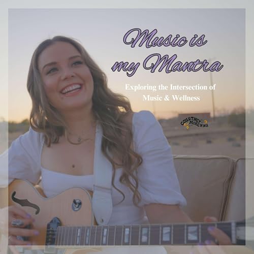 Music Is My Mantra by Courtney McKenna Productions