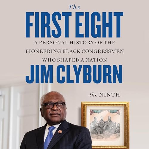 The First Eight by Jim Clyburn
