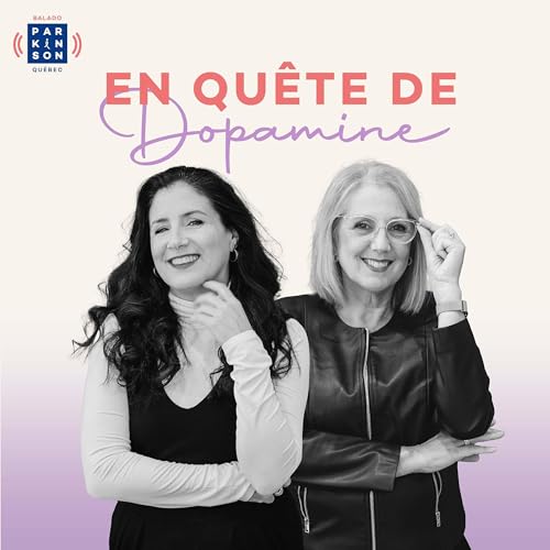 En Quête de Dopamine by Parkinson Québec