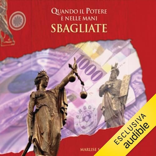 Quando il potere è nelle mani sbagliate by Marlise Sansonetti