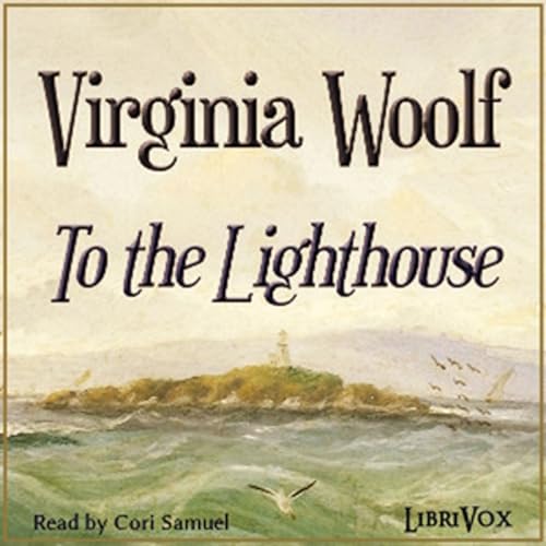 To The Lighthouse by Virginia Woolf (1882 - 1941)