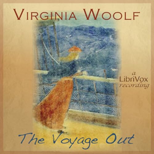 Voyage Out, The by Virginia Woolf (1882 - 1941)