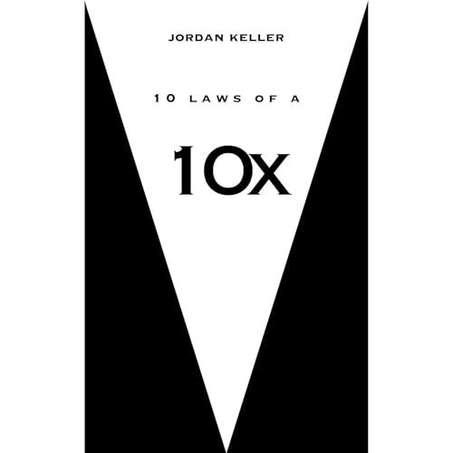 10 Laws to 10x Your Productivity: The Proven Path to Achieve More in Less Time