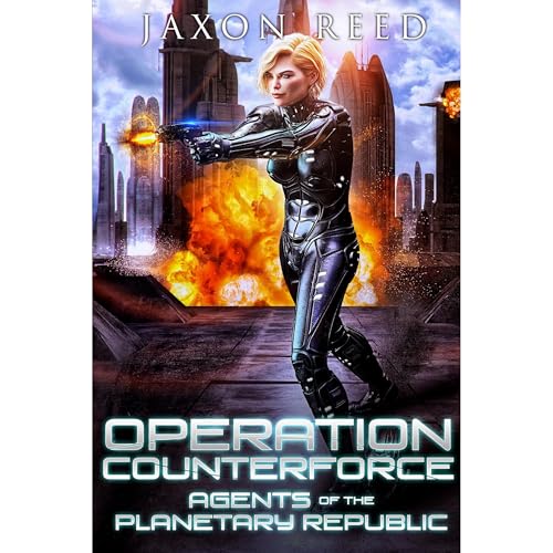 Operation Counterforce by Jaxon Reed