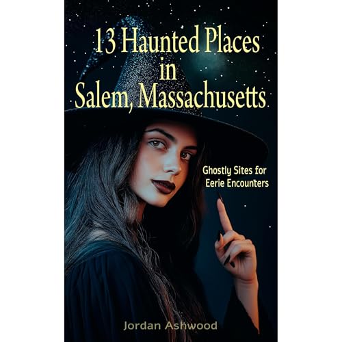 13 Haunted Places in Salem, Massachusetts