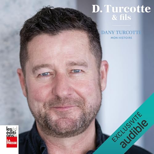 D.Turcotte & fils [D.Turcotte & Son] by Dany Turcotte