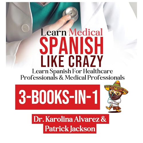 Learn Medical Spanish Like Crazy