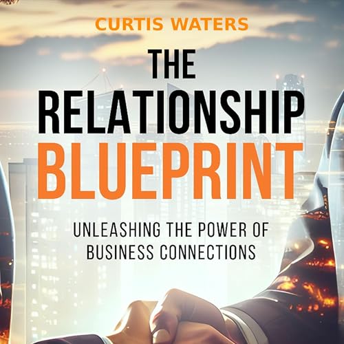 The Relationship Blueprint by Curtis Waters
