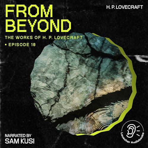 From Beyond by H. P. Lovecraft