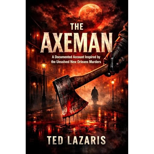 THE AXEMAN by Ted Lazaris