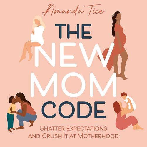 The New Mom Code by Amanda Tice