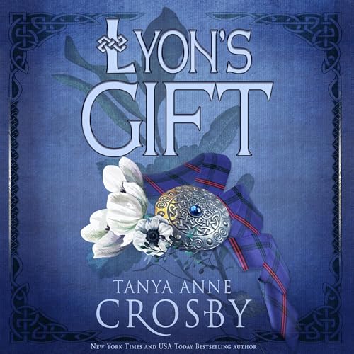 Lyon's Gift by Tanya Anne Crosby