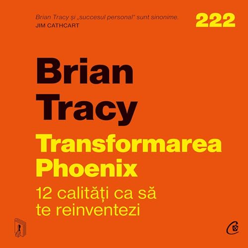 Transformarea Phoenix by Brian Tracy