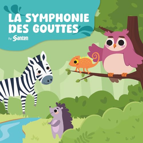 La Symphonie des Gouttes - Histoires pour enfants by Santen