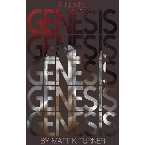 GENESIS by Matt K. Turner