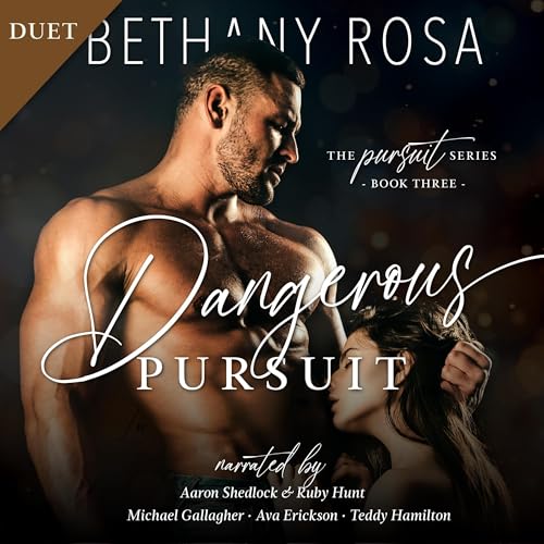 Dangerous Pursuit by Bethany Rosa