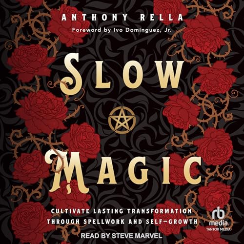 Slow Magic by Anthony Rella