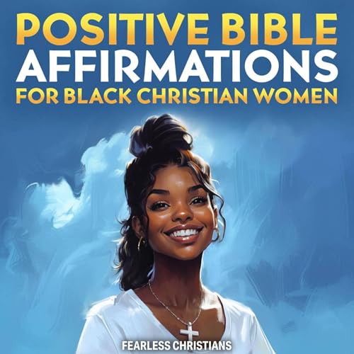 Positive Bible Affirmations for Black Christian Women
