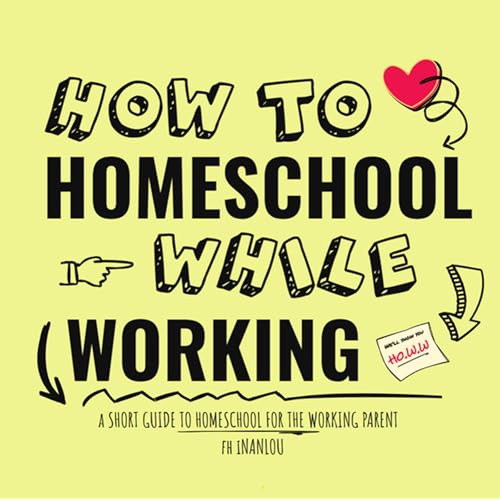 How to Homeschool While Working