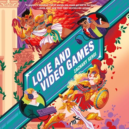 Love and Video Games by Zachary Sergi