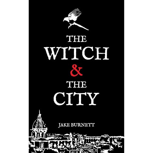 The Witch & The City by Jake Burnett