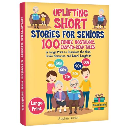 Uplifting Short Stories for Seniors by Sophia Burton
