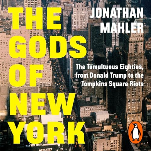 The Gods of New York by Jonathan Mahler