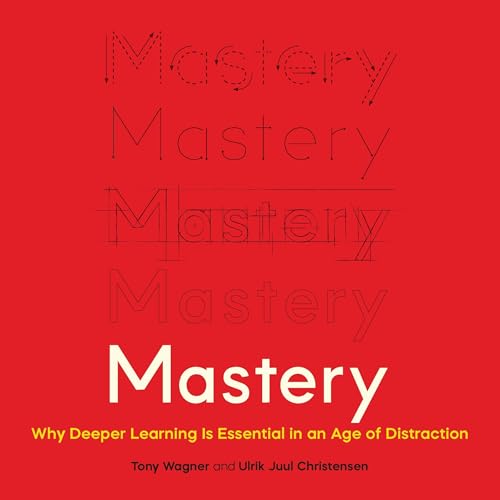 Mastery by Tony Wagner