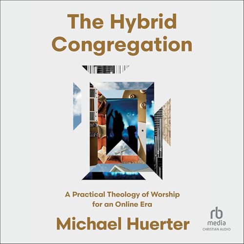 The Hybrid Congregation by Michael Huerter
