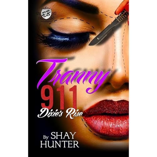 Tranny 911 (3): Dixie's Rise (The Cartel Publications Presents)