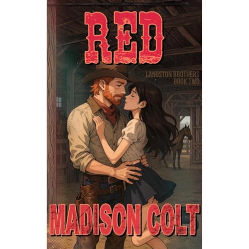 RED: Spicy Small Town Cowboy Romance - A Steamy Rom-Com Short Story