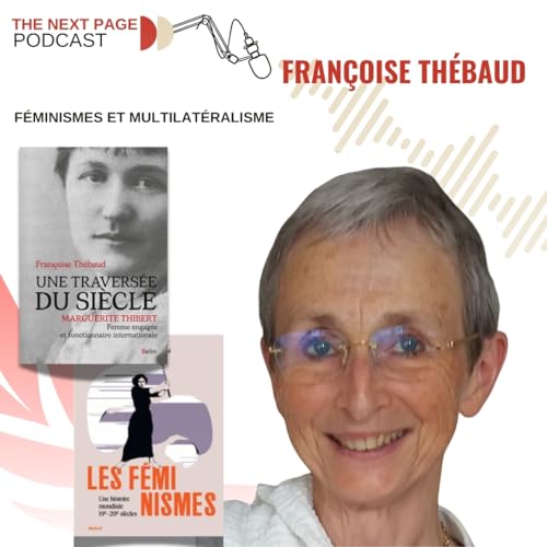 Féminismes et multilatéralisme (1920-1970) avec Françoise Thébaud by Unknown
