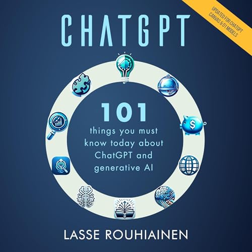 ChatGPT: 101 Things You Must Know Today About ChatGPT and Generative AI