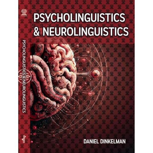 Psycholinguistics and Neurolinguistics