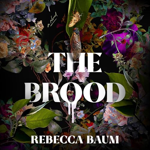 The Brood by Rebecca Baum