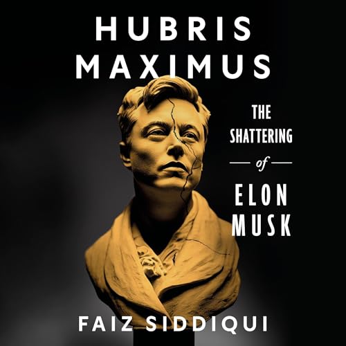 Hubris Maximus by Faiz Siddiqui