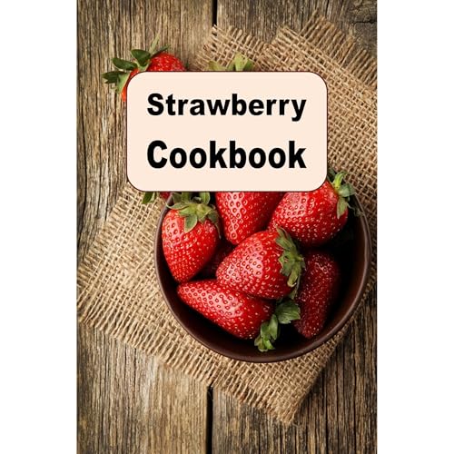 Strawberry Cookbook by Laura Sommers