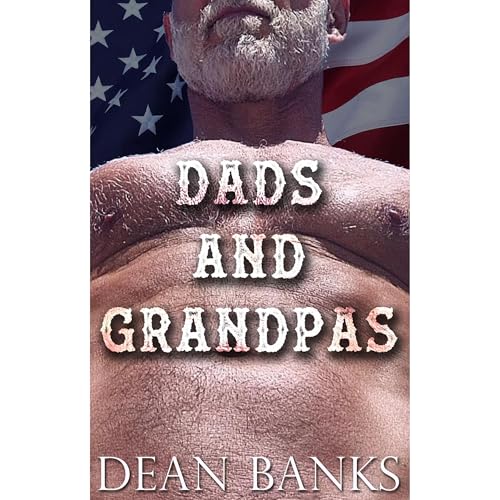 Dads and Grandpas: A Taboo Bundle