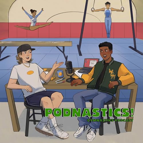 PODNASTICS!: GYMNASTICS PODCAST by Jake Daniel