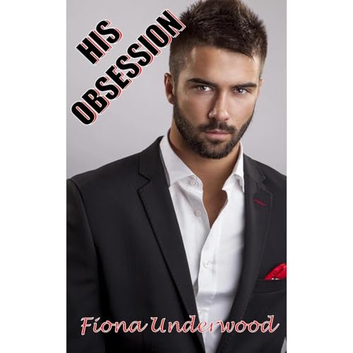 His Obsession by Fiona Underwood