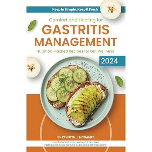 Comfort and Healing for Gastritis Management by Kenneth McNamee